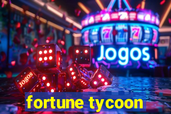 fortune tycoon